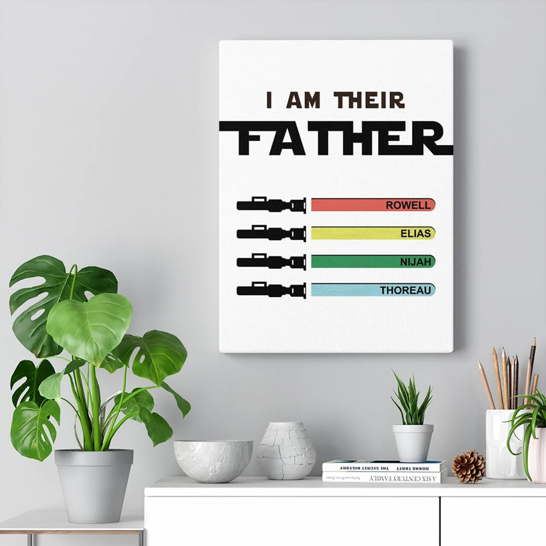 Personalized I Am Their Father Canvas Custom Fathers Day Poster Light Saber Children Names Sign Dad Starwars Print Dad Hero Poster